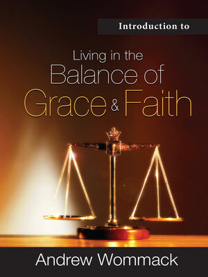 cover image of Introduction to Living in the Balance of Grace and Faith